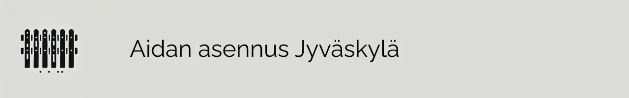 Aidan asennus Jyväskylä